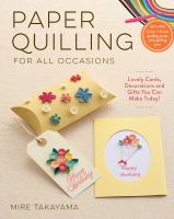 PAPER_QUILLING_FOR_ALL_OCCASIONS__LOVELY_CARDS__DECORATIONS_AND_GIFTS_YOU_CAN_MAKE_TODAY_