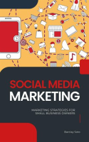 Social_Media_Marketing__Marketing_Strategies_for_Small_Business_Owners