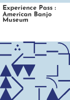 Experience_pass___American_Banjo_Museum