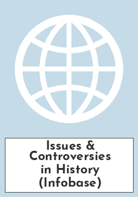 Issues & Controversies in History (Infobase)
