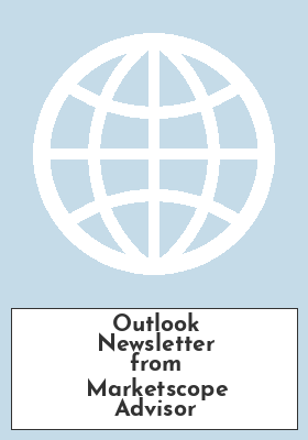 Outlook Newsletter from Marketscope Advisor