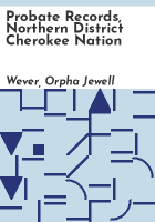 Probate_records__Northern_District_Cherokee_Nation